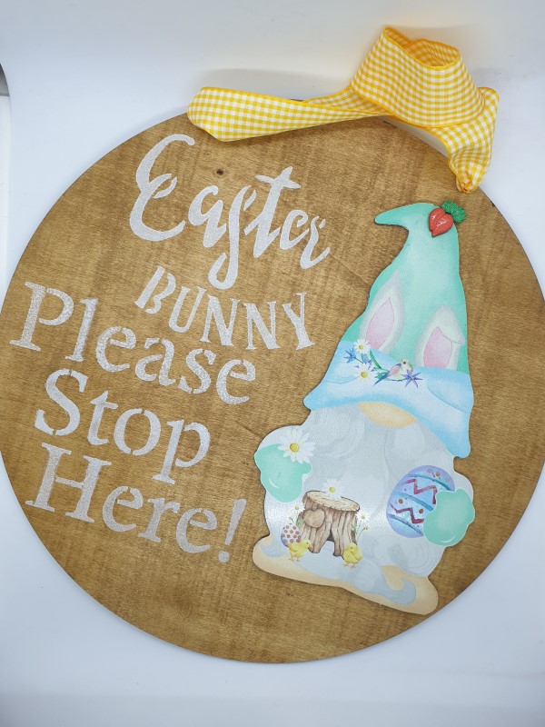 "Easter Bunny Please Stop Here" Circular Board