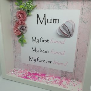 "Mum My Forever Friend" Freestanding Frame