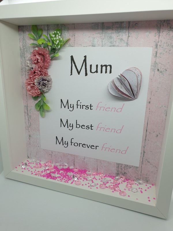 "Mum My Forever Friend" Freestanding Frame