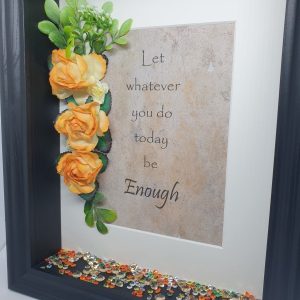 "Be Enough" Freestanding Frame