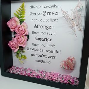 "Braver Than You Believe" Freestanding Frame